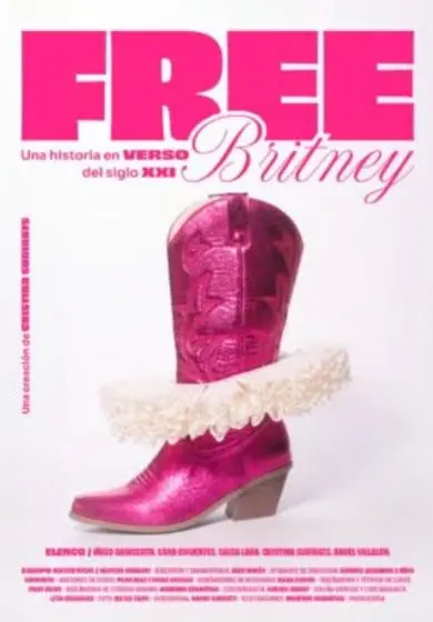 Cartel de Free Britney, una historia en verso del S.XXI