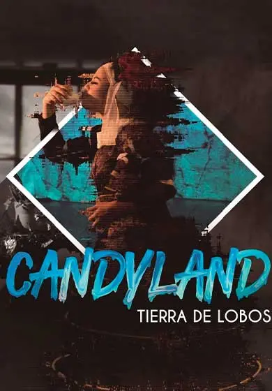 Cartel de Candy Land, tierra de lobos