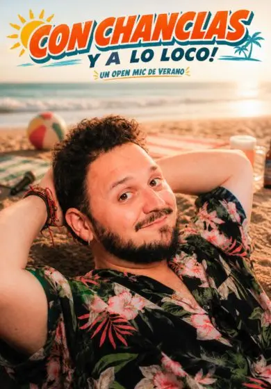 Cartel de Con chanclas y a lo loco - Openmic