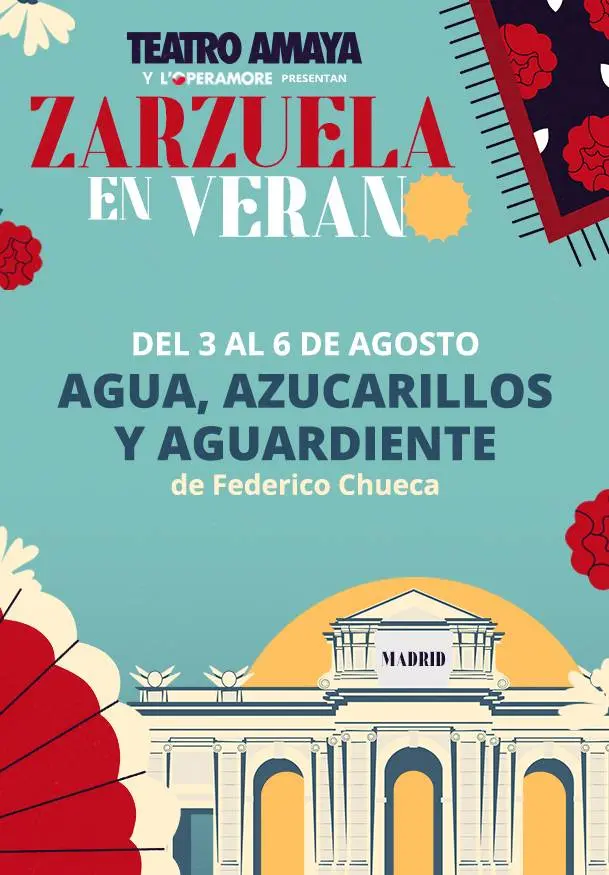 Cartel de Zarzuela en verano 2023: Agua, azucarillos y aguardiente