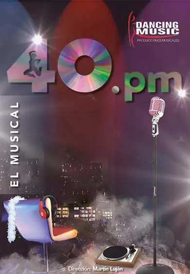 Cartel de 40.PM, el musical