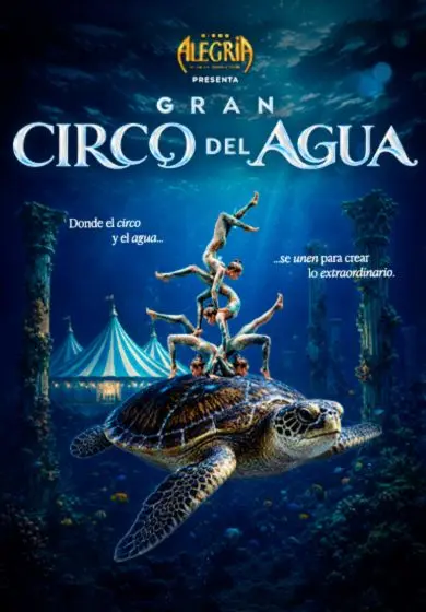 Cartel de Circo Alegría: Gran Circo del Agua