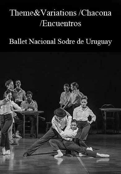 Cartel de Ballet Nacional Sodre de Uruguay: Theme and Variations /Chacona /Encuentros
