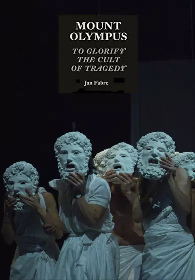Cartel de Jan Fabre / Troubelyn: Mount Olympus. To Glorify the Cult of Tragedy