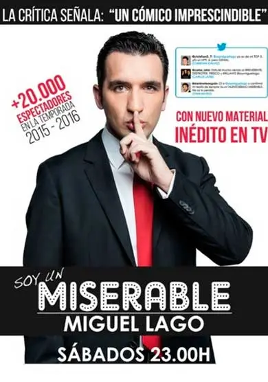 Cartel de Miguel Lago: Soy un miserable