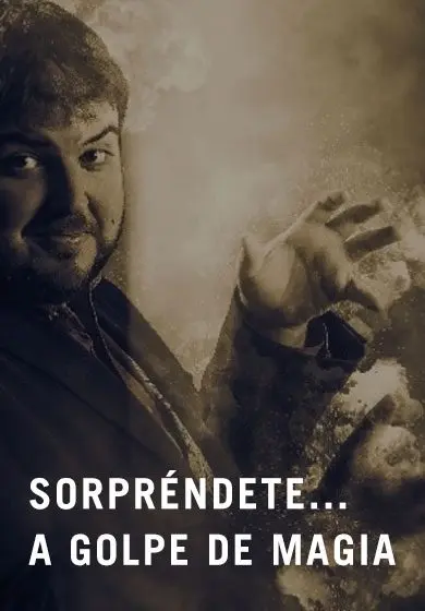 Cartel de Sorpréndete... A golpe de magia