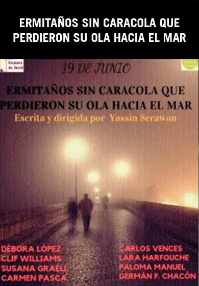 Cartel de Ermitaños sin caracola que perdieron su ola hacia el mar