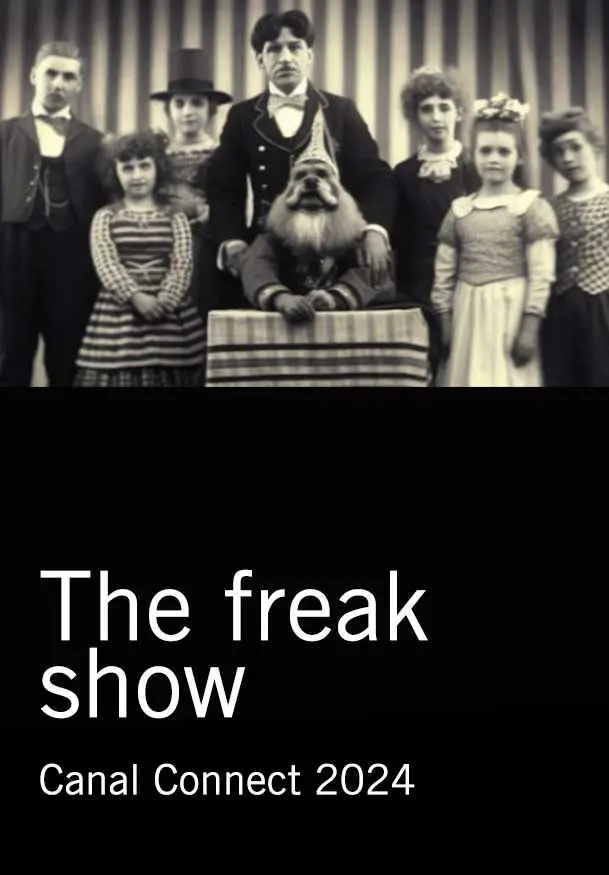 Cartel de Canal Connect 2024: The New Freak Show