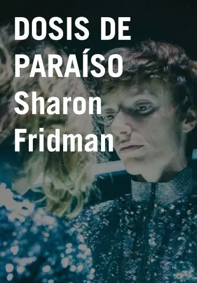Cartel de SHARON FRIDMAN: Dosis de paraíso