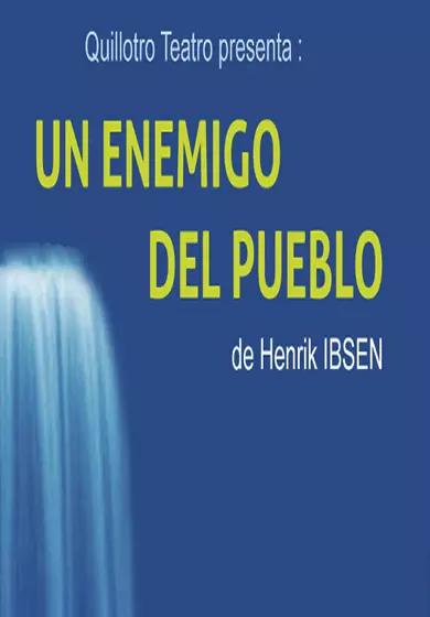 Cartel de Un enemigo del pueblo - Quillotro Teatro