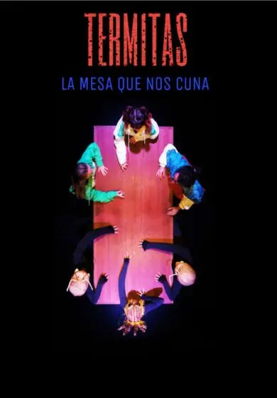 Cartel de Termitas. La Mesa que nos cuna