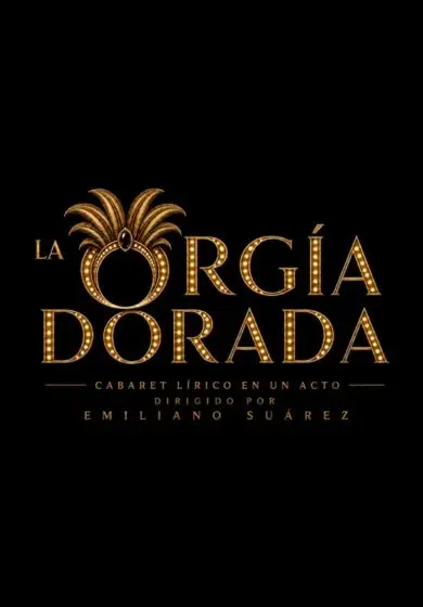 Cartel de La orgía dorada. Cabaret lírico en un acto