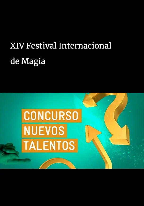 Cartel de XIV Festival Internacional de Magia: Concurso nuevos talentos