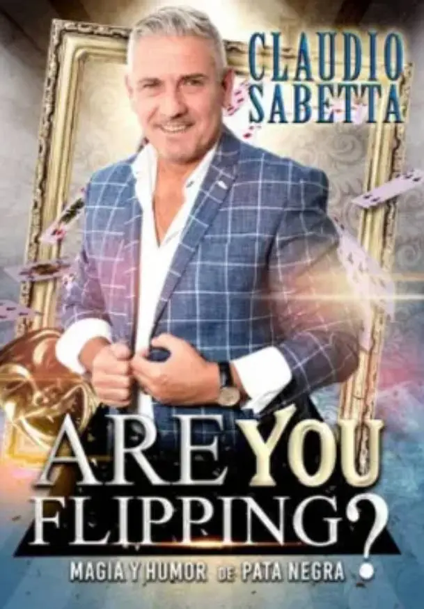 Cartel de Are you Flipping? Humor y Magia - Claudio Sabetta
