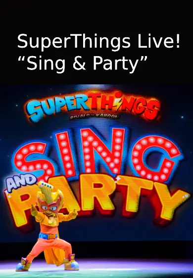 Cartel de SuperThings Live! “Sing & Party”
