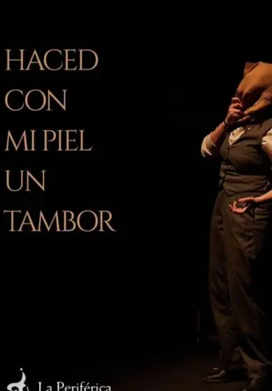 Cartel de Haced con mi piel un tambor