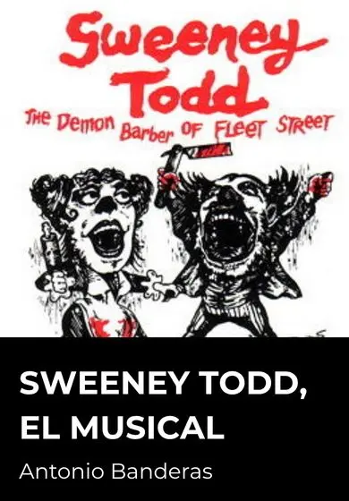 Cartel de Sweeney Todd, el musical - Antonio Banderas