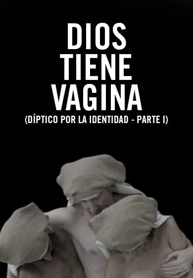 Cartel de Dios tiene vagina (Díptico por la identidad - Parte I)