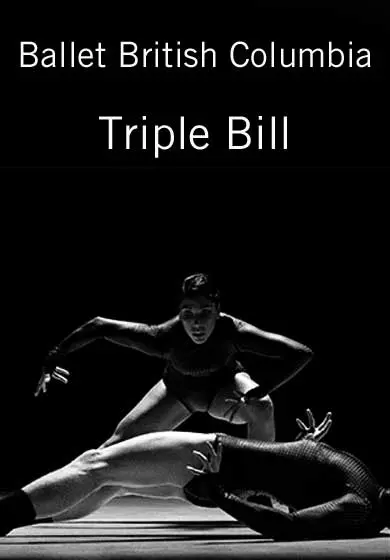 Cartel de Ballet British Columbia: Triple Bill