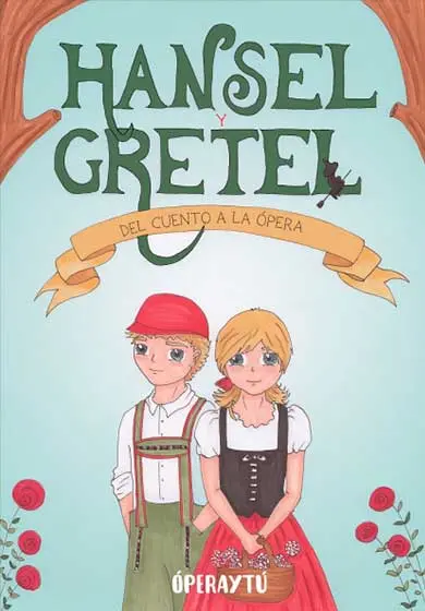 Cartel de Hansel y Gretel: del cuento a la ópera