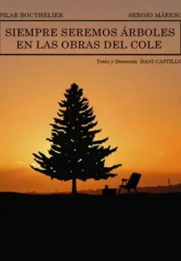 Cartel de Siempre seremos árboles en las obras del cole