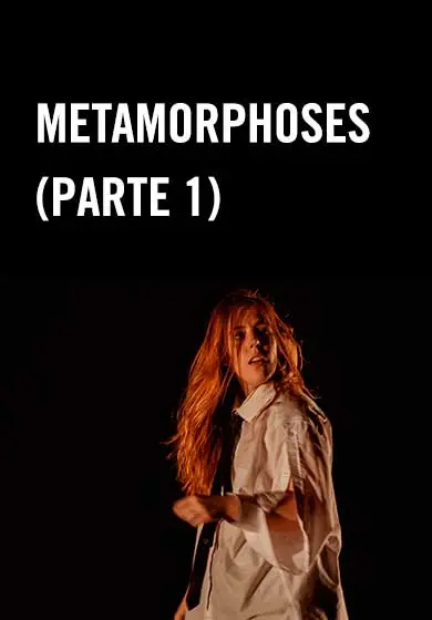 Cartel de Metamorphoses (Parte 1)