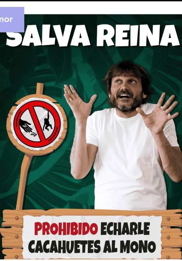 Cartel de Salva Reina. Prohibido echarle cacahuetes al mono