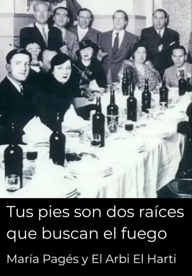 Cartel de Tus pies son dos raíces que buscan el fuego