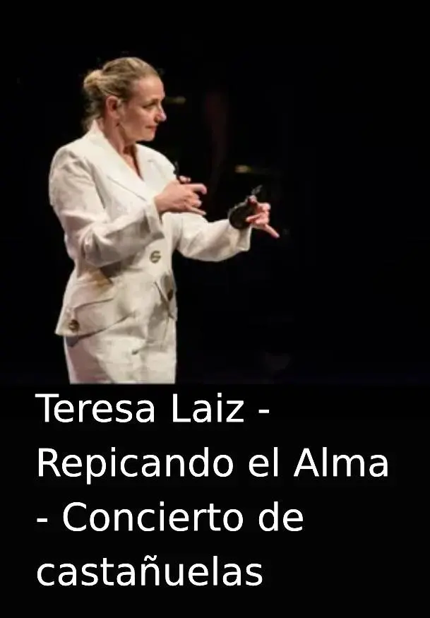 Cartel de Teresa Laiz - Repicando el Alma - Concierto de castañuelas