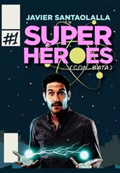 Cartel de Javier Santaolalla: Super Héroes (con bata)