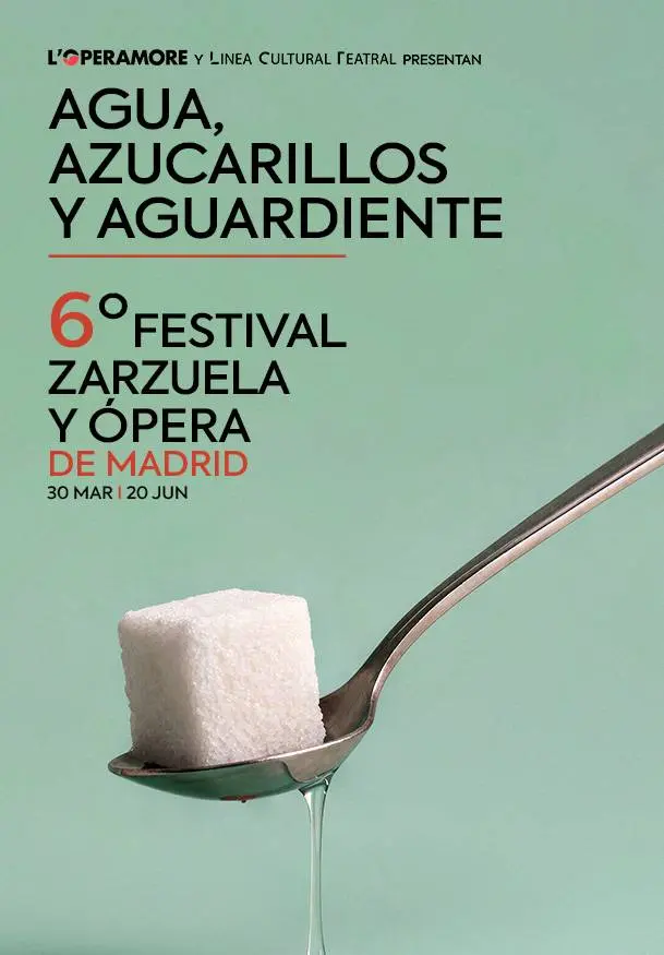 Cartel de VI Festival zarzuela y ópera de Madrid. Agua, azucarillos y aguardiente
