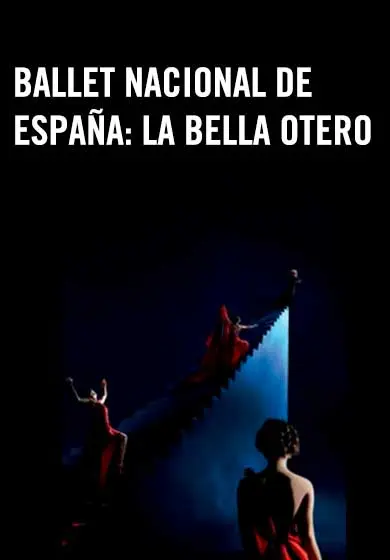Cartel de Ballet Nacional de España: La Bella Otero