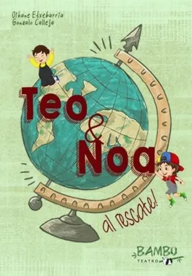 Cartel de Teo y Noa al rescate