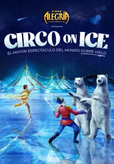 Cartel de Circo Alegría: Circo On Ice 2