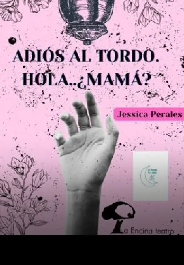 Cartel de Adiós al Tordo. Hola...¿Mamá?