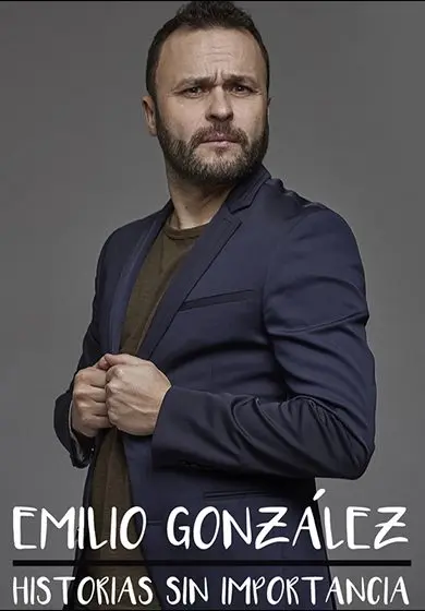 Cartel de Emilio González: Historias sin importancia