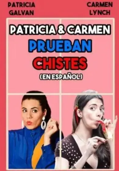 Cartel de Patricia Galván y Carmen Lynch prueban chistes (en español)