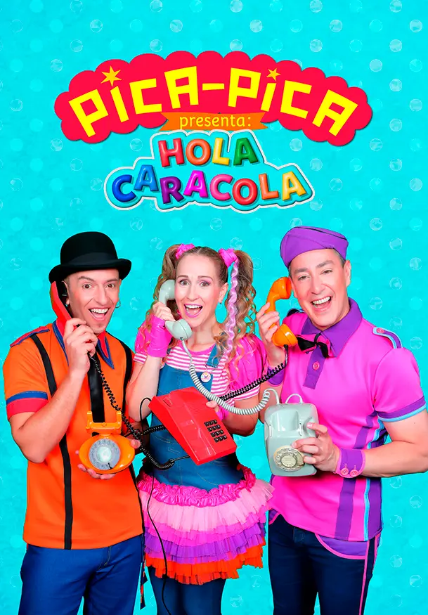 Cartel de Pica Pica: ¡Hola Caracola!