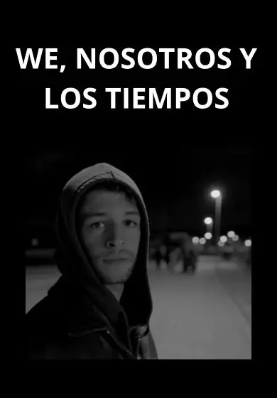 Cartel de We, nosotros y los tiempos