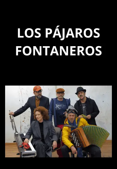 Cartel de Los Pájaros Fontaneros