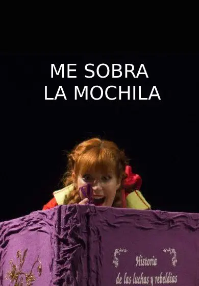 Cartel de Me sobra la mochila