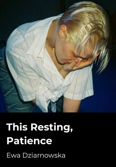 Cartel de This resting, patience
