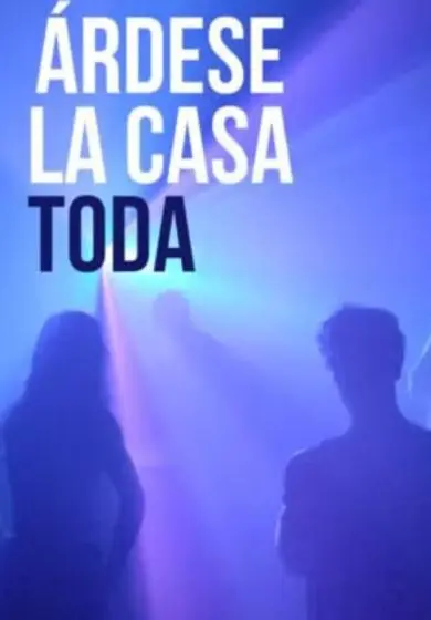 Cartel de Árdese la casa toda
