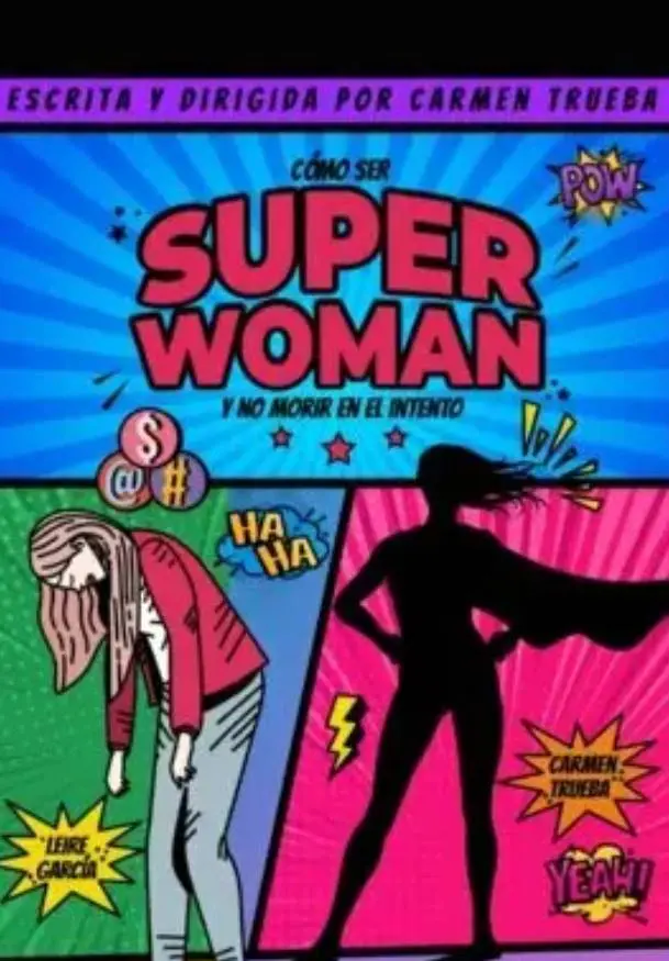 Cartel de Cómo ser Superwoman y no morir en el intento