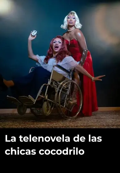Cartel de La telenovela de las chicas cocodrilo