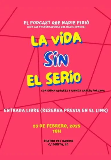 Cartel de Podcast en directo "La vida sin el serio"