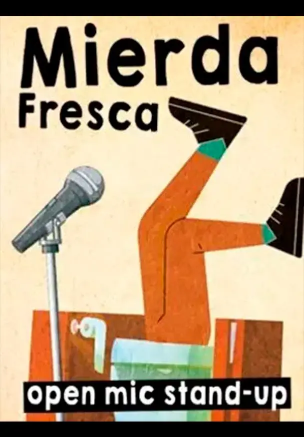 Cartel de Mierda Fresca Open Mic Stand-Up
