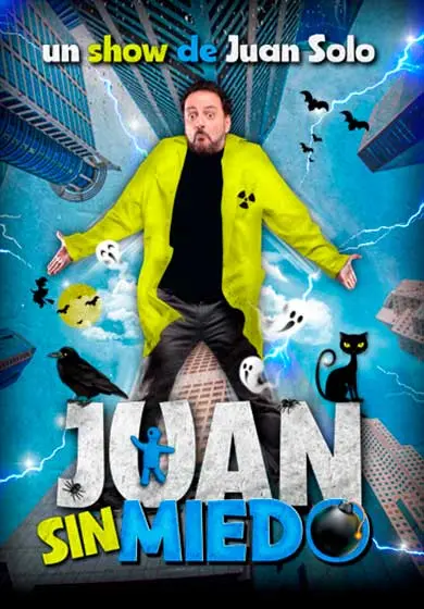 Cartel de Juan sin miedo, un show de Juan Solo