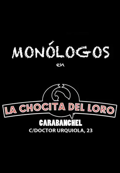 Cartel de Monólogos en la Chocita del Loro Carabanchel
