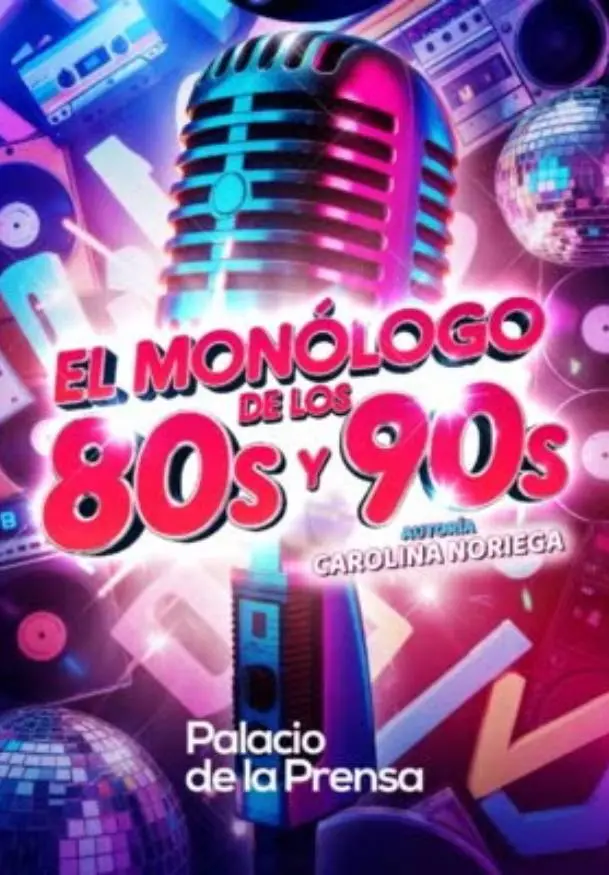 Cartel de El Monólogo de los 80s y 90s. ¡Rie y canta!